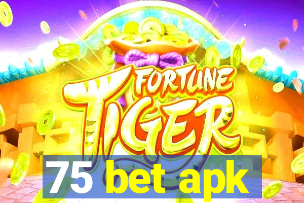 75 bet apk